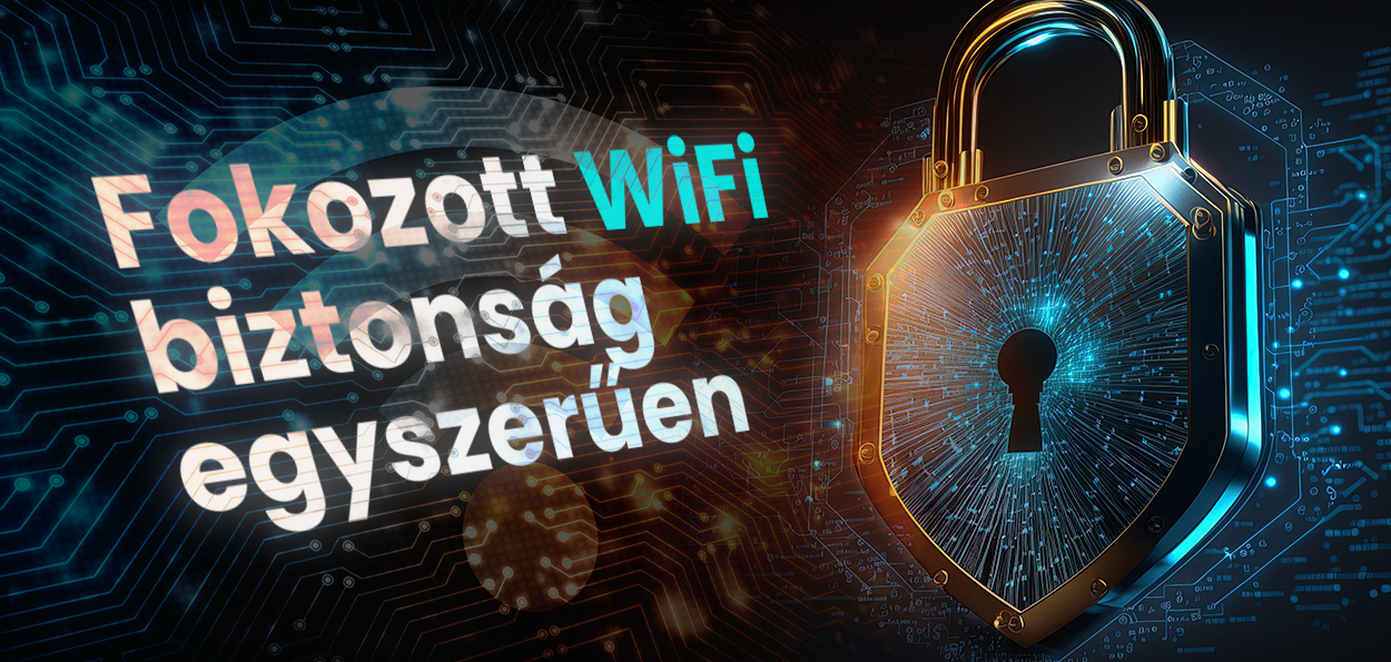 Fokozott WiFi biztonság egyszerűen