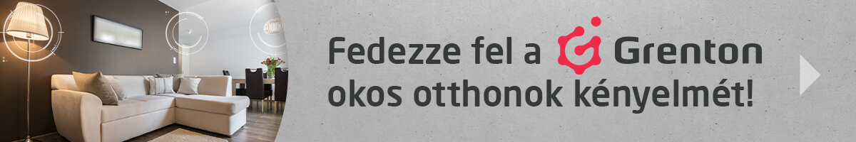 Fedezze fel a Grenton okos otthonok nyújtotta kényelmet!