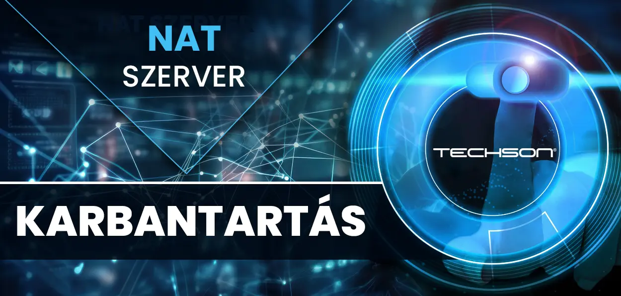 Techson NAT szerver karbantartás