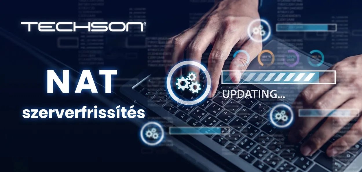 Techson NAT szerver karbantartás